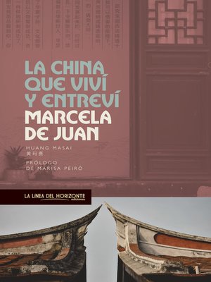 cover image of La China que viví y entreví